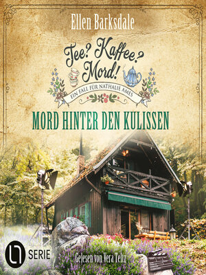 cover image of Mord hinter den Kulissen--Nathalie Ames ermittelt. Tee? Kaffee? Mord!, Folge 35 (Ungekürzt)
